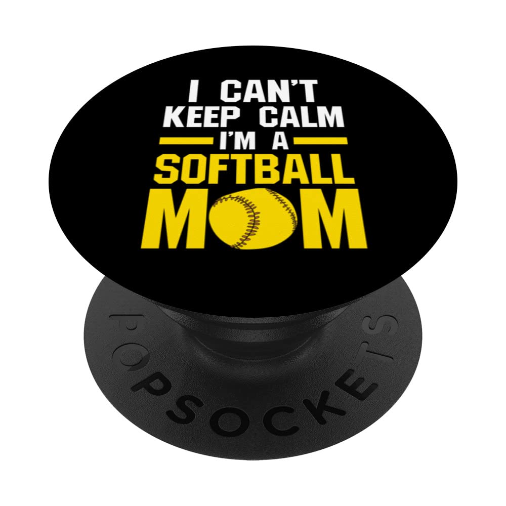I can't keep calm softball mom softball mom softball player PopSockets Swappable PopGrip