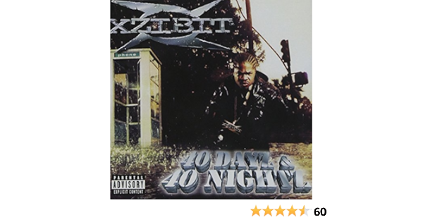 Xzibit 40 Dayz 40 Nightz Explicit Amazon Com Music