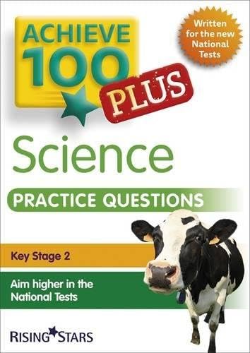 Achieve 100+ Science Practice Questions (Achieve Key Stage 2 Sats Revision)