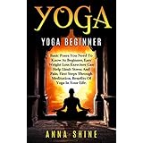 Yoga Beginner: Easy Yoga Poses, Best Weight Loss Exercises, Health and Fitness, Yoga Asanas, Yoga Basic Poses, Basic Yoga Postures