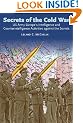 Secrets of the Cold War: US Army Europe's Intelligence and Counterintelligence Activities Against the Soviets During the Cold War by Leland C. McCaslin