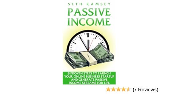 Amazon Com Passive Income 8 Proven Steps To Launch Your Online - amazon com passive income 8 proven steps to launch your online business startup and generate passive income streams for life top passive income ideas to