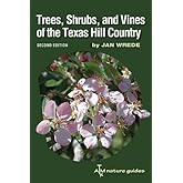 Trees, Shrubs, and Vines of the Texas Hill Country: A Field Guide, Second Edition (Volume 39) (Louise Lindsey Merrick Natural