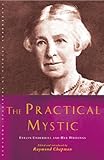 The Practical Mystic: Evelyn Underhill and Her Writings (Canterbury Studies in Spiritual Theology) by Raymond Chapman