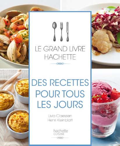 Le  grand livre Hachette des recettes pour tous les jours