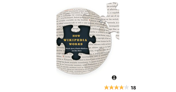 How Wikipedia Works And How You Can Be A Part Of It Phoebe Ayers Charles Matthews Ben Yates Amazon Com Books