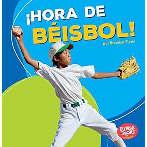 Hora de béisbol! / Baseball Time! (Bumba Books En Español¡hora De Deportes! / Sports Time!) (Spanish Edition)