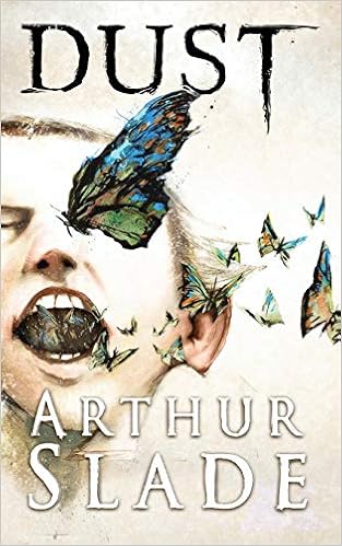 Dust Slade Arthur 9781495470059 Amazon Com Books