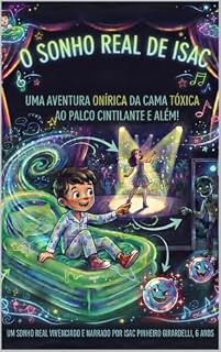 Livro O Despertar na Outra Pele: UM SONHO REAL VIVENCIADO E NARRADO POR ISAC PINHEIRO GIRARDELLI, 6 ANOS