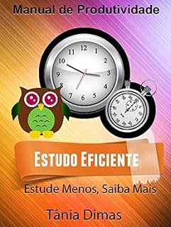 Livro Estudo Eficiente - Estude Menos, Saiba Mais
