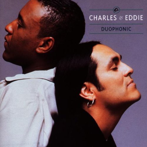 charles & eddie - Greatest Hits of the 90