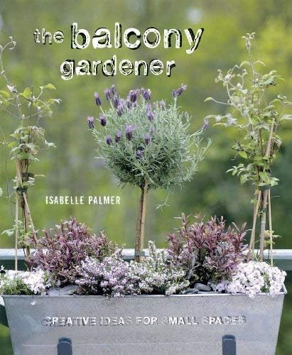 The Balcony Gardener by Isabelle Palmer (2012-02-01) Hardcover โ January 1, 1747
