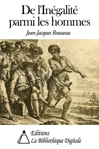 De l'Inégalité parmi les hommes (Annoté) (French Edition)