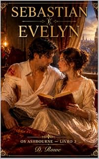 Livro Sebastian e Evelyn (Os Ashbourne Livro 3)