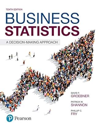 Business Statistics A Decision Making Approach 10 David