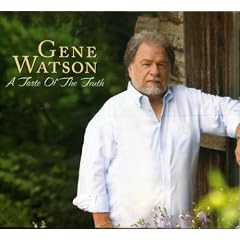 Gene Watson - A Taste of the Truth