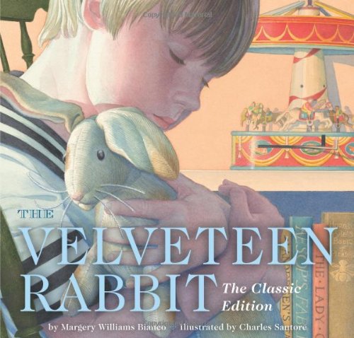 The Velveteen Rabbit: Or How Toys Become Real (The Classic Edition)