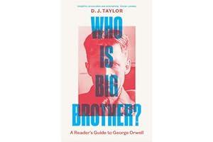 Who Is Big Brother?: A Reader's Guide to George Orwell