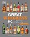 Great Whiskeys: 500 of the Best From Around the World by DK