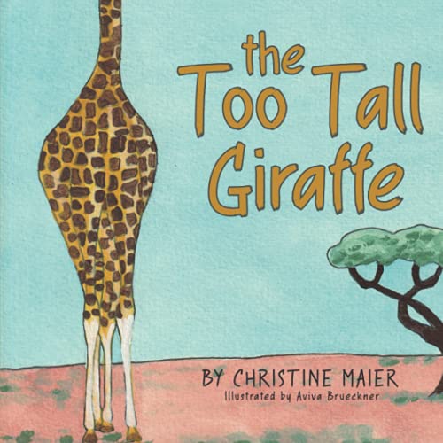 The Too Tall Giraffe: A Children’s Book about Looking Different, Fitting in, and Finding Your Superpower Paperback – 18 Jun. 2021