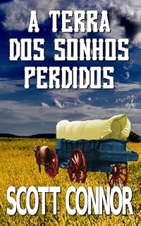 Livro A terra dos sonhos perdidos (A trilha da redenção Livro 3)