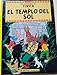 El templo del Sol/ The Temple of the Sun (Las aventuras de Tintin) (Spanish Edition)