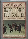Front cover for the book The Diary of a Napoleonic Foot Soldier by Jakob Walter