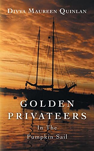GOLDEN PRIVATEERS In The Pumpkin Sail