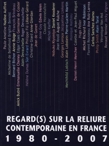 Regard-s sur la reliure contemporaine en France, 1980-2007