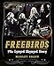 Freebirds: The Lynyrd Skynyrd Story by 