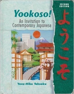 Yookoso An Invitation To Contemporary Japanese Student Edition 2nd Edition Tohsaku Yasu Hiko 1999 Hardcover Tohsaku Yasu Hiko Books