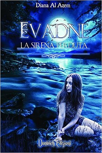 Diana Al Azem - Evadne. La sirena perduta (2015)