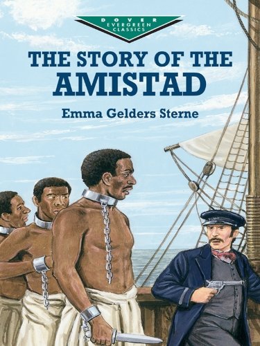 The Story of the Amistad (Dover Children's Evergreen Classics)