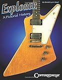 Explorer: A Pictorial History by Ronald Lynn Wood
