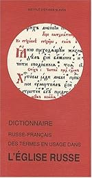 Dictionnaire russe-français des termes en usage dans l'Église russe