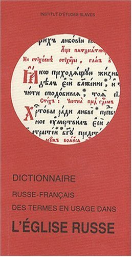 Dictionnaire russe-français des termes en usage dans l'Église russe
