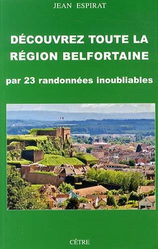 Découvrez toute la région belfortaine