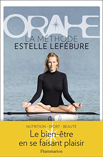 Download Orahe : La méthode d'Estelle Lefébure