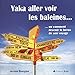 Yaka aller voir les baleines... (Divers tout public) by 