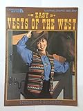 Easy Vests of the West (Leisure Arts, Leaflet 2645) by