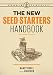 The New Seed-Starters Handbook (Rodale Organic Gardening)