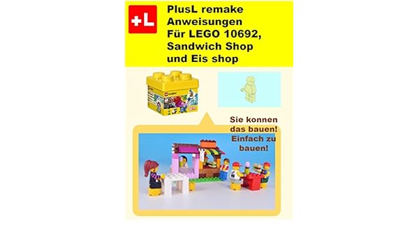 Plusl Remake Anweisungen Fur Lego 10692 Sandwich Shop Und Eis