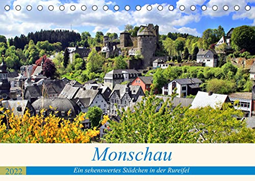 Monschau - Ein sehenswertes Städchen in der Rureifel (Tischkalender 2022 DIN A5 quer): Monschau zählt zu den schönsten Städtchen der Eifel (Monatskalender, 14 Seiten ) (CALVENDO Orte)