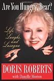 Are You Hungry, Dear?: Life, Laughs, and Lasagna Are You Hungry, Dear?: Life, Laughs, and Lasagna