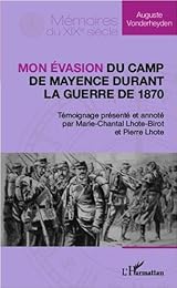 Mon évasion du camp de Mayence durant la guerre de 1870