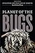 Planet of the Bugs: Evolution and the Rise of Insects