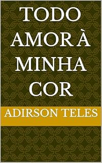 Livro TODO AMOR À MINHA COR