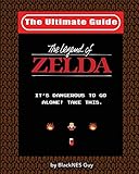 NES Classic: The Ultimate Guide to The Legend Of Zelda by 