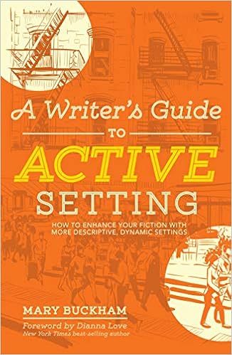 Amazon Com A Writer S Guide To Active Setting How To Enhance