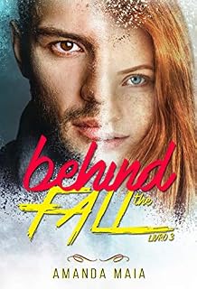 Livro Behind The Fall (Trilogia The Fall Livro 3)